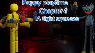 Poppy Playtime Chapter 1 a tight squeeze [upl. by Ettinger]