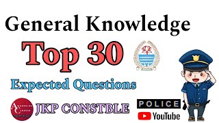 GENERAL KNOWLEDGE AND CURRENT AFFAIRS  TOP 30 QUESTIONS JKP CONSTABLE [upl. by Ysac465]