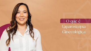 Dra Priscila Matsuoka O que é Laparoscopia Ginecológica [upl. by Keary322]