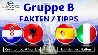 🏆UEFA EM 2024 Gruppe B  Kroatien vs Albanien  Spanien vs Italen  FaktenTipps [upl. by Nayab]