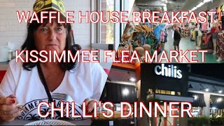 ORLANDO  WAFFLE HOUSE BREAKFAST  KISSIMMEE FLEA MARKET  CHILIS DINNER [upl. by Liliane]