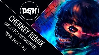 Bullet For My Valentine  Tears Dont Fall Cherney Remix [upl. by Browne]