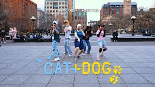 KPOP IN PUBLIC NYC TXT 투모로우바이투게더  Cat amp Dog Dance Cover by CLEAR [upl. by Ecylla]