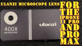 Ulanzi 400x Microscope Lens For The iPhone 11 Pro and Pro Max [upl. by Kawasaki919]