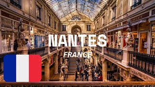 NANTES FRANCE A CITY STEEPED IN HISTORY AND VIBRANT CULTURE  guide and things to do nantes [upl. by Torrey713]