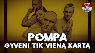 Pompa  Gyveni Tik Vieną Kartą Official Audio [upl. by Hammer9]