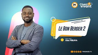 S01E03  Compréhension du Cantique quotBon Bergerquot de Franck Mulaja 2  Pst Alex Mbuma  Chant Vivant [upl. by Fulviah91]