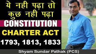 CONSTITUTION  CHARTER ACT 1793 1813 1833 [upl. by Pulsifer]