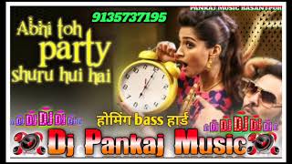 Abhi to party shuru Hui Hai DJabhi to party shuru Hui hai dj remix hindi songs dj hindi song DJ [upl. by Wallie]