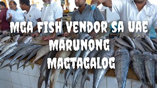 Mga Fish Vendor Sa Fujairah UAE marunong magtagalog [upl. by Grider799]