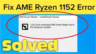 Fix 1152 Error Extracting Files To The Temporary Location InstallShield Error [upl. by Lodi]