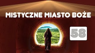 Mistyczne Miasto Boże cz LVIII  ostatnia [upl. by Netsud]