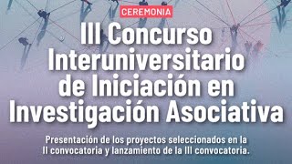 III Concurso Interuniversitario de Iniciación en Investigación Asociativa [upl. by Meriel]