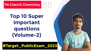 12th Chemistry Top 10 Super Important questionsVolume2 [upl. by Aldred]