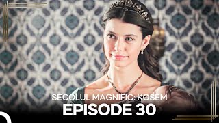 Secolul Magnific Kosem  Episode 30 [upl. by Tilney19]