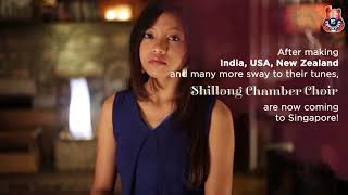 Shillong Chamber Choir in Singapore for the first time ever [upl. by Joseph]