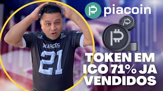 TOKEN PIACOIN EM ICO 71 JA VENDIDOS POUCOS TOKENS DISPONIVEIS CORRA QUE AINDA DA TEMPO [upl. by Adahs]