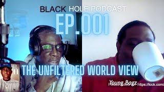 The Black Hole Podcast  EP 001 Young Bagz Unleashed  the Unfiltered Worldview [upl. by Llain]