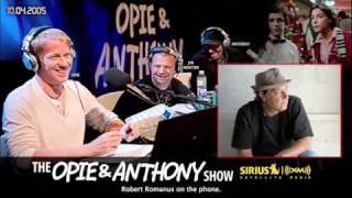 Robert Romanus on Opie and Anthony2005 [upl. by Nimesay]