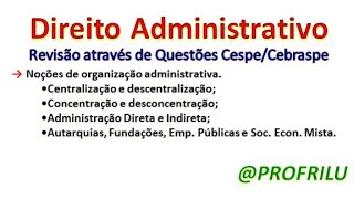 🔵Direito Administrativo🔵Organização Administrativa🔵Questões CespeCebraspe🔵 [upl. by Kellyn]