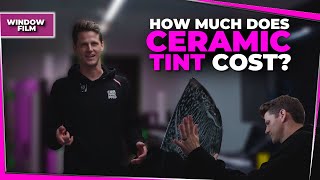 How Much Does Ceramic Tint Cost [upl. by Brear]