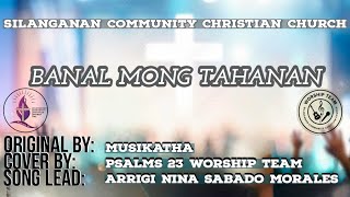 BANAL MONG TAHANAN  Original by Musikatha  Cover by Psalms 23 Worship Team [upl. by Harriott]