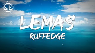 Ruffedge  Lemas Lyrics [upl. by Aleuname]