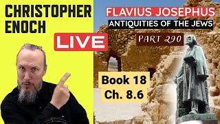 LIVE Fellowship Josephus  Antiquities Book 18 Ch 86 Part 290 QampA  Critical Thinking [upl. by Aitekram]