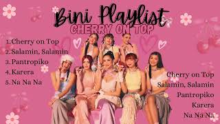 BINI Song Playlist  BINI Song Hits  Cherry on Top  Salamin Salamin  Pantropiko  RichInMusic [upl. by Retlaw740]