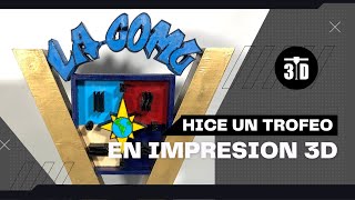 HICE UN TROFEO EN IMPRESION 3D Y TE MUESTRO COMO [upl. by Ecinehs]