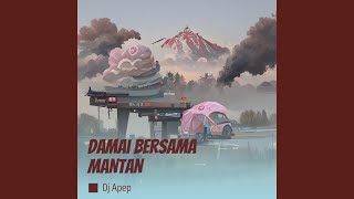 Damai bersama mantan Remastered 2024 [upl. by Chafee]