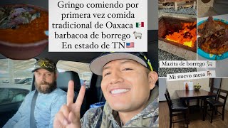 Gringo 🇺🇸le encantó comida tradicional de Oaxaca 🇲🇽 ‼️barbacoa de borrego 🐑🥵🌶️‼️ mazitas [upl. by Niret]