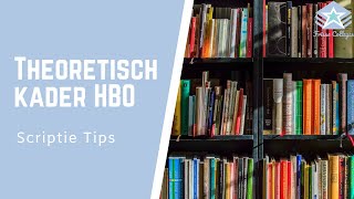 Theoretisch Kader HBO Scriptie  Wat STAAT erin  Scriptie TIPS [upl. by Nodab]