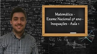 Matemática  Exame Nacional 9º ano  Inequações  Aula 1 [upl. by Aneba786]