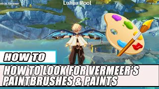 HOW TO LOOK FOR VERMEERS PAINTBRUSHES AND PAINTS  GENSHIN IMPACT [upl. by Iney]