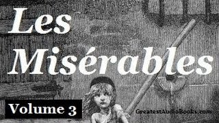 Les Misérables by Victor Hugo Volume 3  FULL Audio Book  Greatest AudioBooks  LES MIS [upl. by Ahsiya92]