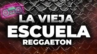 REGGAETON OLD SCHOOL MIX  MIX REGGAETON VIEJO  REGGAETON CLASICO [upl. by Natsreik211]