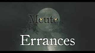 MeuteErrances  excellentissime  mais je vais gratter quand même [upl. by Edras]