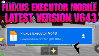 Fluxus Executor Mobile New Update v643  Fluxus Atualizado  DELTA EXECUTOR amp ARCEUS X NEO [upl. by Enylrac]