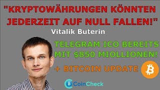 quot KRYPTOWÄHRUNGEN KÖNNTEN JEDERZEIT AUF NULL FALLENquot TELEGRAM ICO SCHON 850 MIO  UPDATE Bitcoin [upl. by Liw]