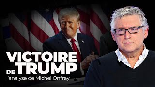 Victoire de Donald Trump aux ÉtatsUnis  lanalyse de Michel Onfray [upl. by Suoicserp69]