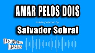 Salvador Sobral  Amar Pelos Dois Versão Karaokê [upl. by Helms]