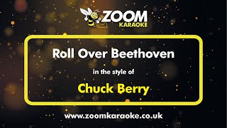 Chuck Berry  Roll Over Beethoven  Karaoke Version from Zoom Karaoke [upl. by Mazlack370]