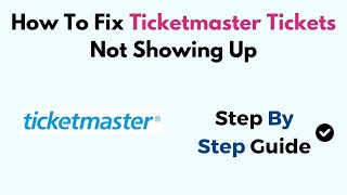 How To Fix Ticketmaster Tickets Not Showing Up [upl. by Adialeda171]