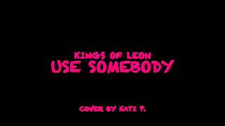 Kings Of Leon Use Somebody [upl. by Nitza]