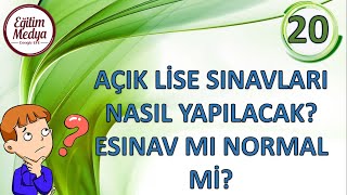 AÇIK LİSE SINAVLARI NASIL YAPILACAK ESINAV MI NORMAL Mİ [upl. by Zusman]