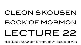 Book of Mormon Lecture 22 by Cleon Skousen [upl. by Eatnhoj746]