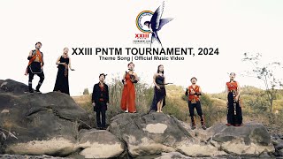 XXIII PNTM TOURNAMENT 2024  Theme Song  Official Music Video [upl. by Picker]