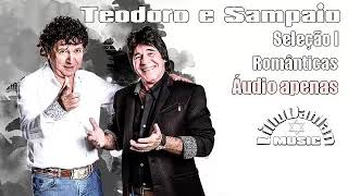 Teodoro e Sampaio  Minha Seleção I  16 Músicas com Nomes Playlist  Áudio apenas [upl. by Eiro]