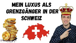 Luxus Leben als Grenzgänger in der Schweiz 🇨🇭  Faktencheck und Analyse zum Grenzgängerstatus 💯 [upl. by Ellerehs]